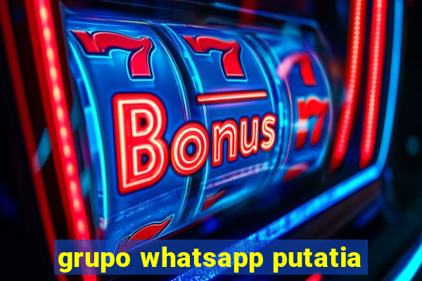 grupo whatsapp putatia